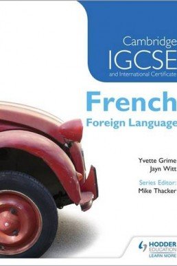 Cambridge IGCSE & International Certificate French Foreign Language (French Edition)